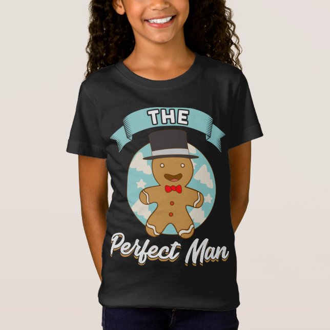 Funny Gingerbrot Cookie Der perfekte Mann Single C T-Shirt (Vorderseite)