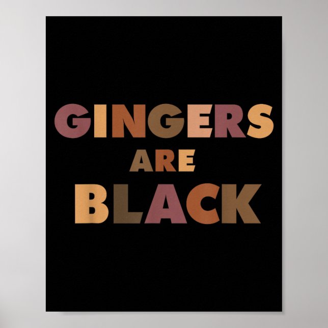 Funny Gingers Are Black Meme, Ginger Blacks Redhea Poster (Vorne)