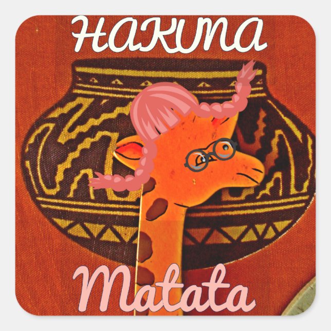 Funny Giraffe mit coolem Text Hakuna Matata Design Quadratischer Aufkleber (Vorderseite)