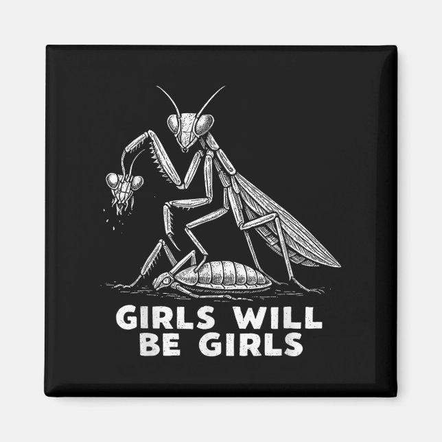 Funny Girl wird Mädchen sein, die Mantis T-Shirt b Magnet (Vorne)