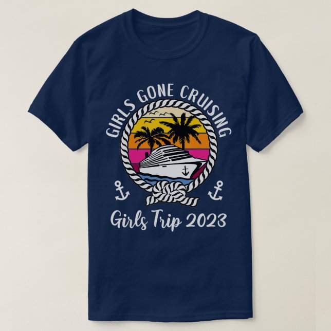 Funny Girls Cruise Squad Girls rip 2023 Girls Gone T-Shirt (Design vorne)