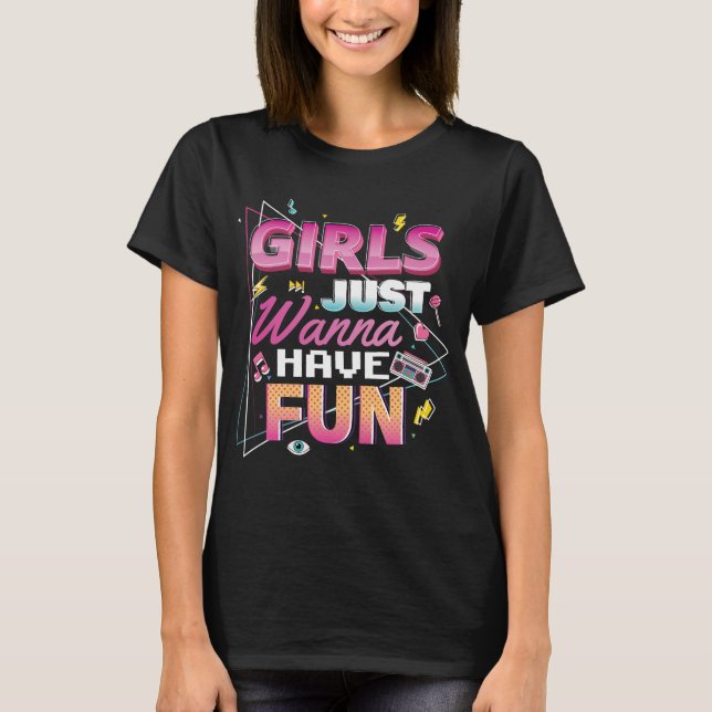 Funny Girls Just Wanna haben Spaß Phantastischen 7 T-Shirt (Vorderseite)