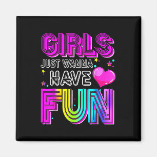 Funny Girls just Wanna Spaß haben Phantastischen 7 Magnet