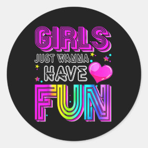 Funny Girls just Wanna Spaß haben Phantastischen 7 Runder Aufkleber