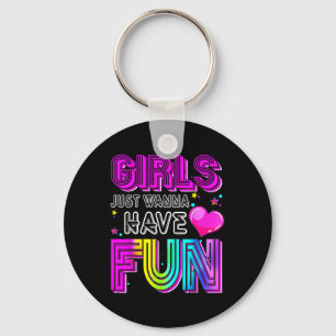 Funny Girls just Wanna Spaß haben Phantastischen 7 Schlüsselanhänger