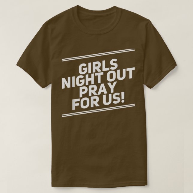 Funny Girls Night Out Junggeselinnen-Abschied trin T-Shirt (Design vorne)
