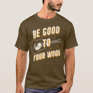 Funny Gitarre ist gut für Ihre Wood Vintag Music36 T-Shirt