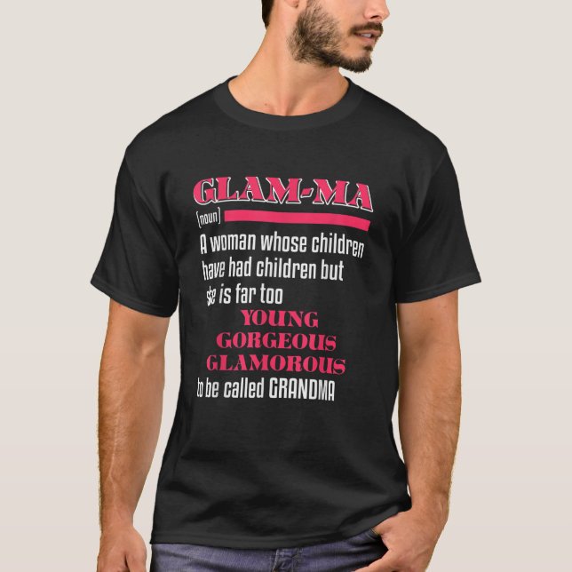 Funny Glam Ma Definition Young Gorgeous Glamour T-Shirt (Vorderseite)