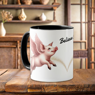 Funny glaube, wenn Schweine fliegen Tasse