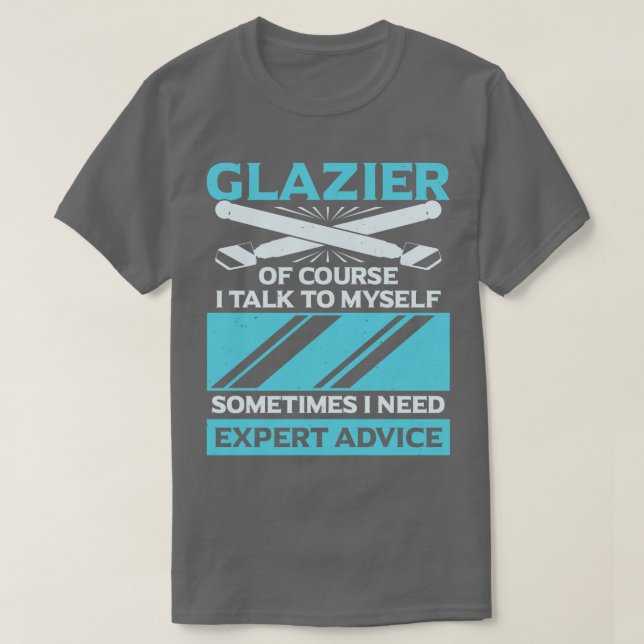 Funny Glazier Window Glass Installer-Geschenk T-Shirt (Design vorne)