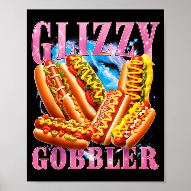 Funny Glizzy Gobbler Meme Hilarious Hot Dog Glizzy Poster (Vorne)