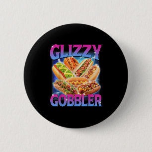 Funny Glizzy Gobbler Meme Unglaublich witzig Hot D Button