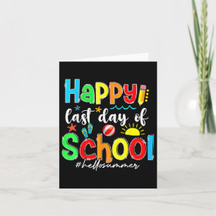 Funny Glück letzten Tag der Schule Hallo Sommer Te Karte