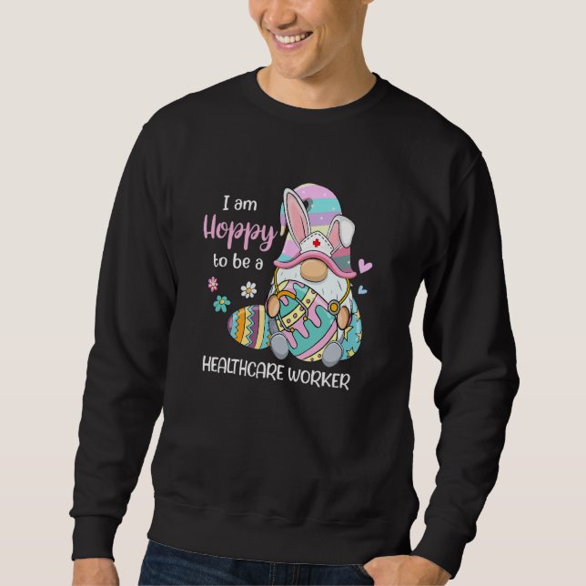Funny Gnome Ich bin froh, ein Gesundheitsarbeiter  Sweatshirt (Vorderseite)