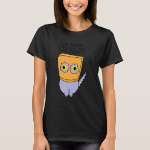 Funny Go away Ich habe mein eigenes Angstangebot T-Shirt