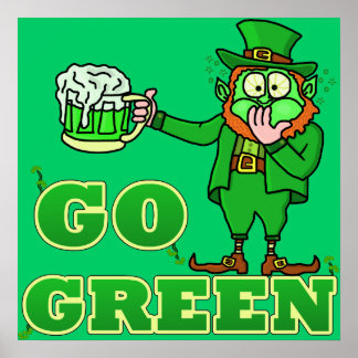 Funny "Go Green" Drink Leprechaun Poster
