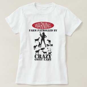 FUNNY GOAT Farm Warning Patroll Crazy GoatLady T-Shirt