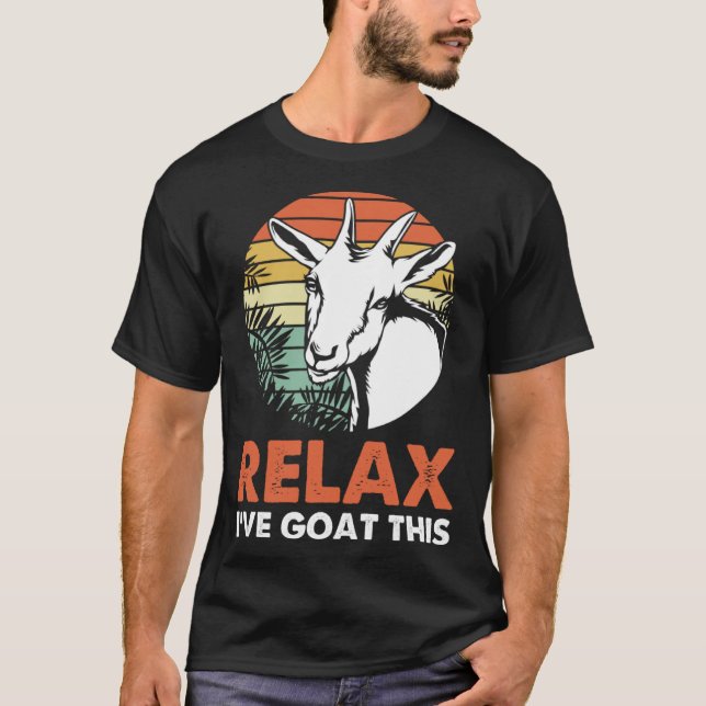 Funny Goat Lover Relax Ive Goat This T-Shirt (Vorderseite)