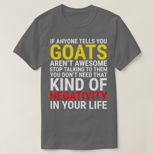 Funny Goat Lover, wenn irgendjemand sagt, dass Sie T-Shirt (Design vorne)
