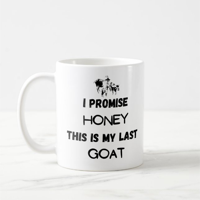 Funny Goat Zitat: Ich verspreche ... Letzte Ziege Kaffeetasse (Links)