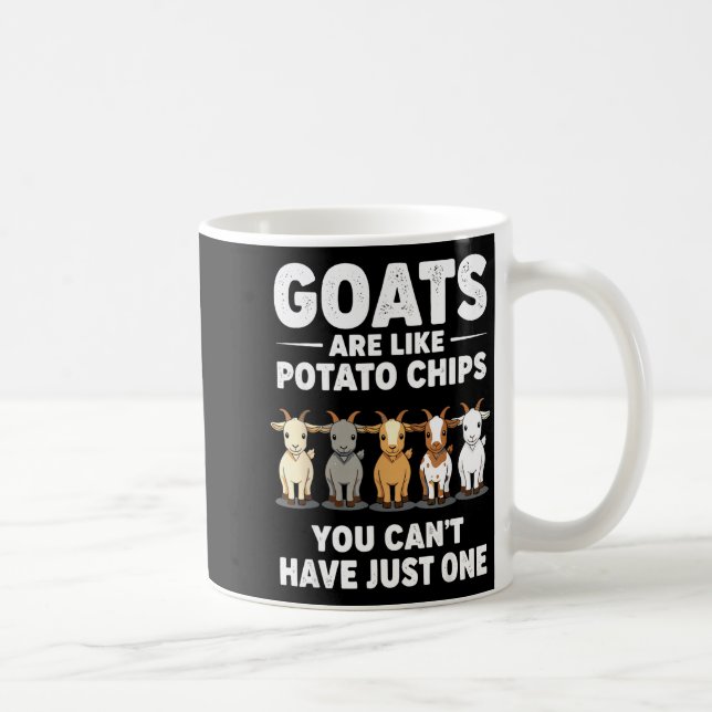Funny Goats Are Like Tato Chips, You Cant Have Jus Kaffeetasse (Rechts)