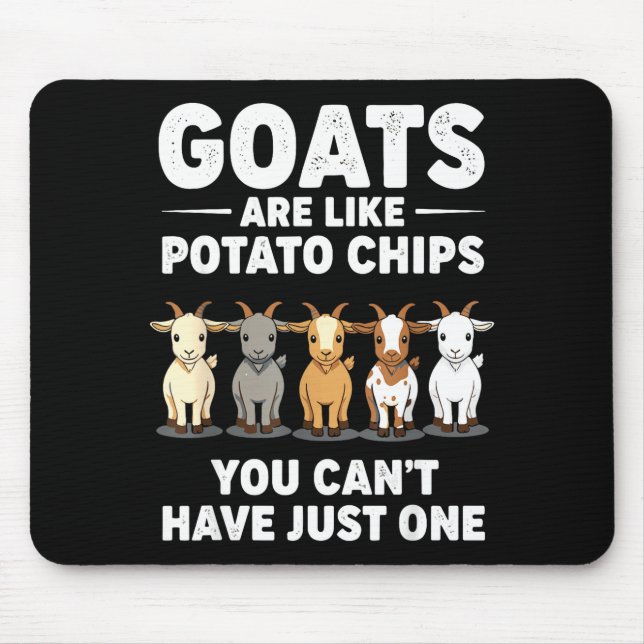 Funny Goats Are Like Tato Chips, You Cant Have Jus Mousepad (Vorne)