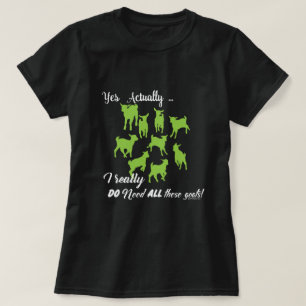 FUNNY GOATS BRAUCHEN SIE all diese Ziegen GetYer T-Shirt