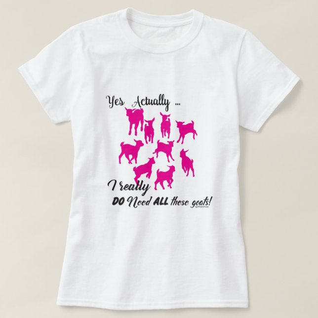 FUNNY GOATS | BRAUCHEN SIE all diese Ziegen GetYer T-Shirt (Design vorne)