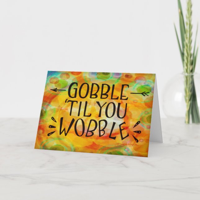 Funny Gobble "bis du Wobble Quote Erntedank Karte (Vorderseite)