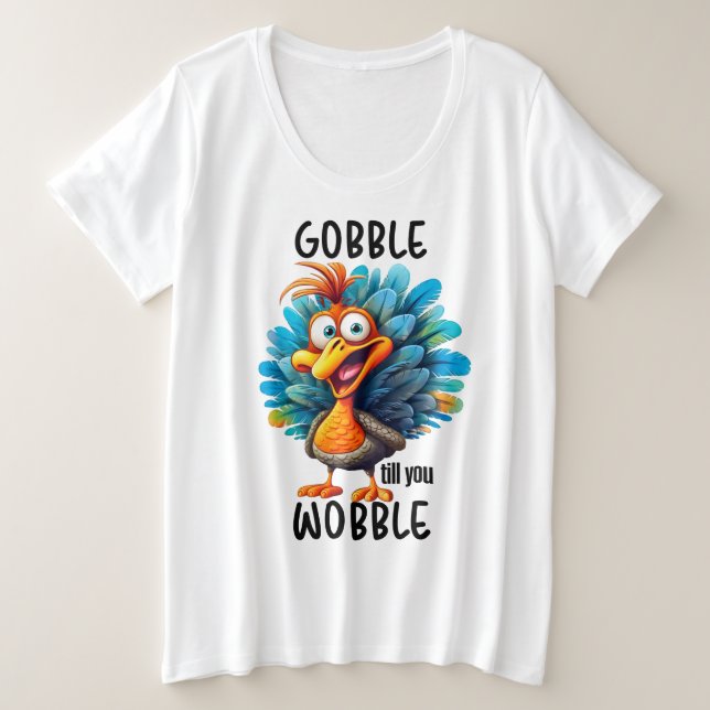 Funny Gobble bis zum Wobeln Große Größe T-Shirt (Design vorne)
