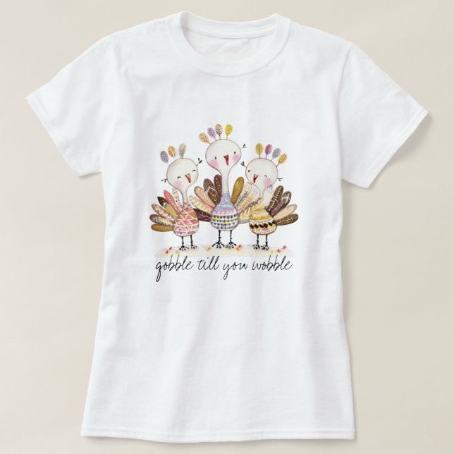 Funny Gobble Till You Wobble Turkey T-shirt (Design vorne)