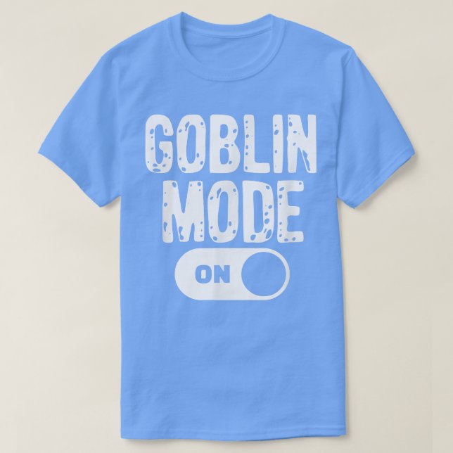 Funny Goblin Mode Trend Goblincore  T-Shirt (Design vorne)