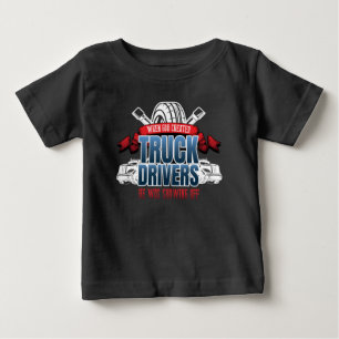 Funny God Created Truck Drivers Baby T-shirt