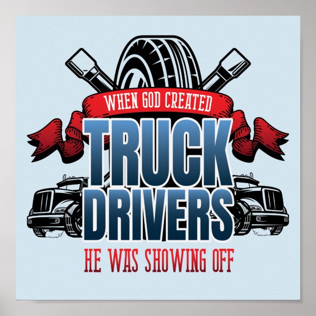 Funny God Created Truck Drivers Poster (Vorne)