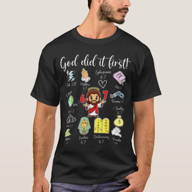 Funny God Did It First 67 Meme Jesus Christian Bib T-Shirt (Vorderseite)