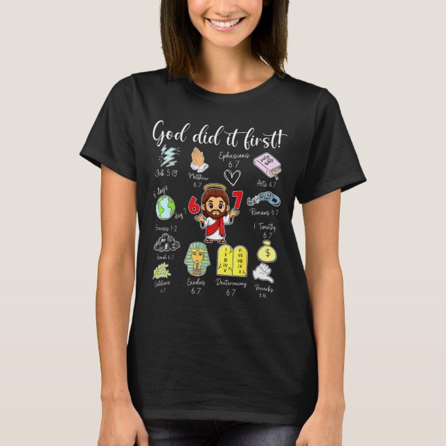 Funny God Did It First 67 Meme Jesus Christian Bib T-Shirt (Vorderseite)