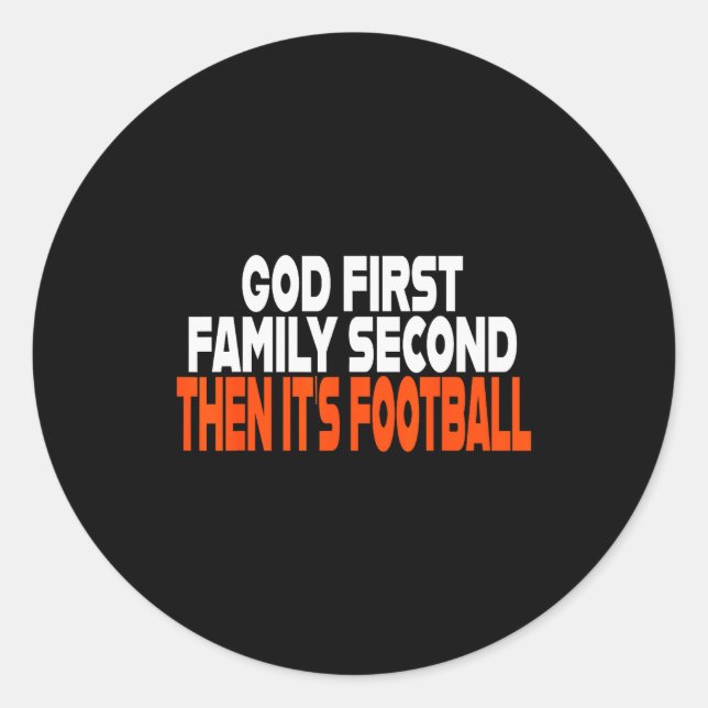 Funny God First Family Then It's Football Religiou Runder Aufkleber (Vorderseite)