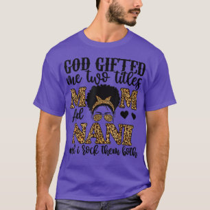 Funny God gab mir zwei Titel Mama und Nani Leopar T-Shirt