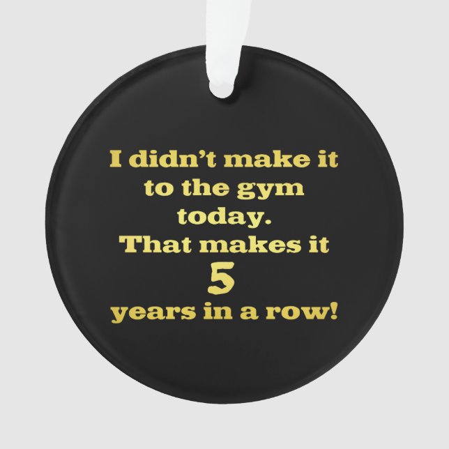 Funny Going to Gym Joke Ornament (Vorderseite)
