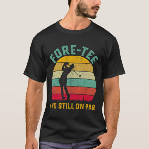 Funny Golf 40. Geburtstag Retro Fore-tee und noch T-Shirt