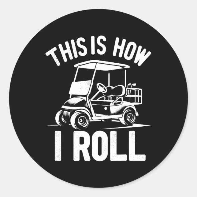 Funny Golf Cart Driver So Roll ich Runder Aufkleber (Vorderseite)