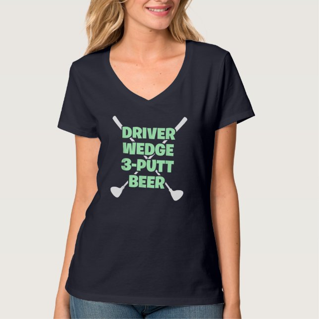 Funny Golf Driver Wedge Putt Beer Adult Club Golfe T-Shirt (Vorderseite)