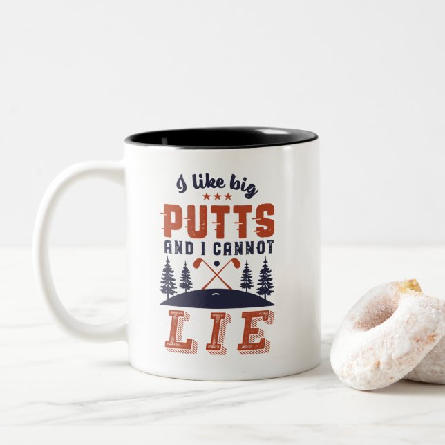 Funny Golf Golfers ich mag Big Putts Golfspielen S Zweifarbige Tasse (Mit Donut)