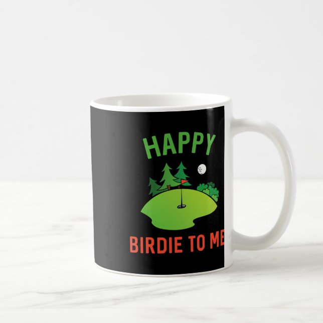 Funny Golf Happy Birdie To Me Golfer Vater Onkel B Kaffeetasse (Rechts)