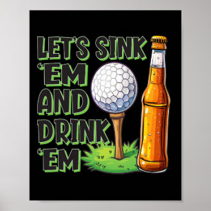 Funny Golf Let's Sink Em und trinken Em Poster