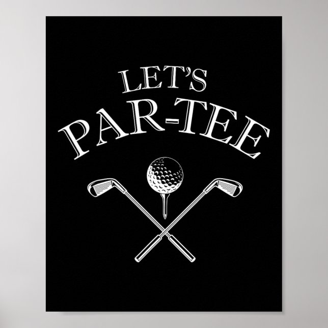 Funny Golf Lover Let's Par-tee Let's Par T-Shirt 2 Poster (Vorne)