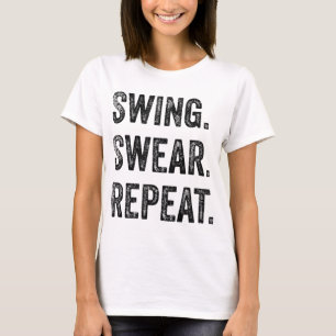 Funny Golf Men Frauen Swing Swear Wiederholung Gol T-Shirt