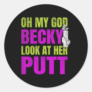 Funny Golf Merch - Oh mein Gott Becky Runder Aufkleber