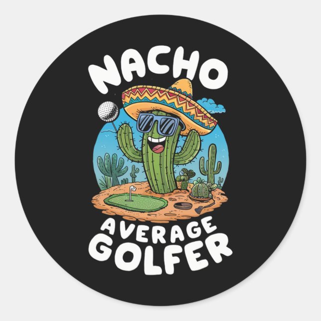 Funny Golf Nacho Durchschnitt Golfer Kaktus Gol Runder Aufkleber (Vorderseite)
