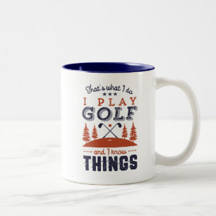 Funny Golf Player Golfer I Play Golf I Know Dinge Zweifarbige Tasse